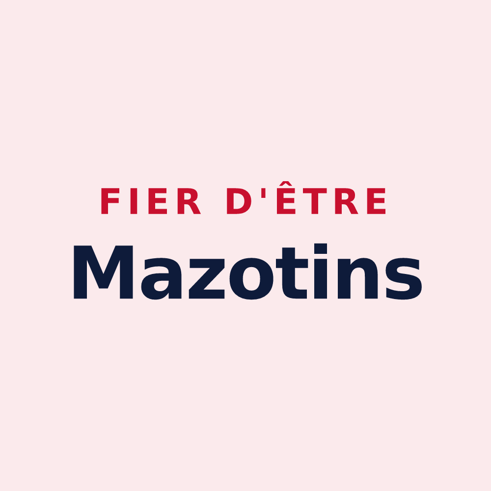 Magnet « Fier d'être Mazotins » — design pour Maizey