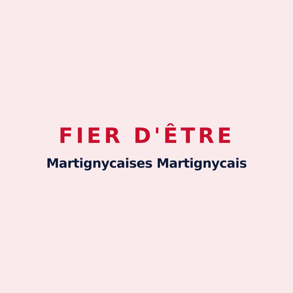 Magnet « Fier d'être Martignycaises Martignycais » — design pour Martigny-les-Gerbonvaux