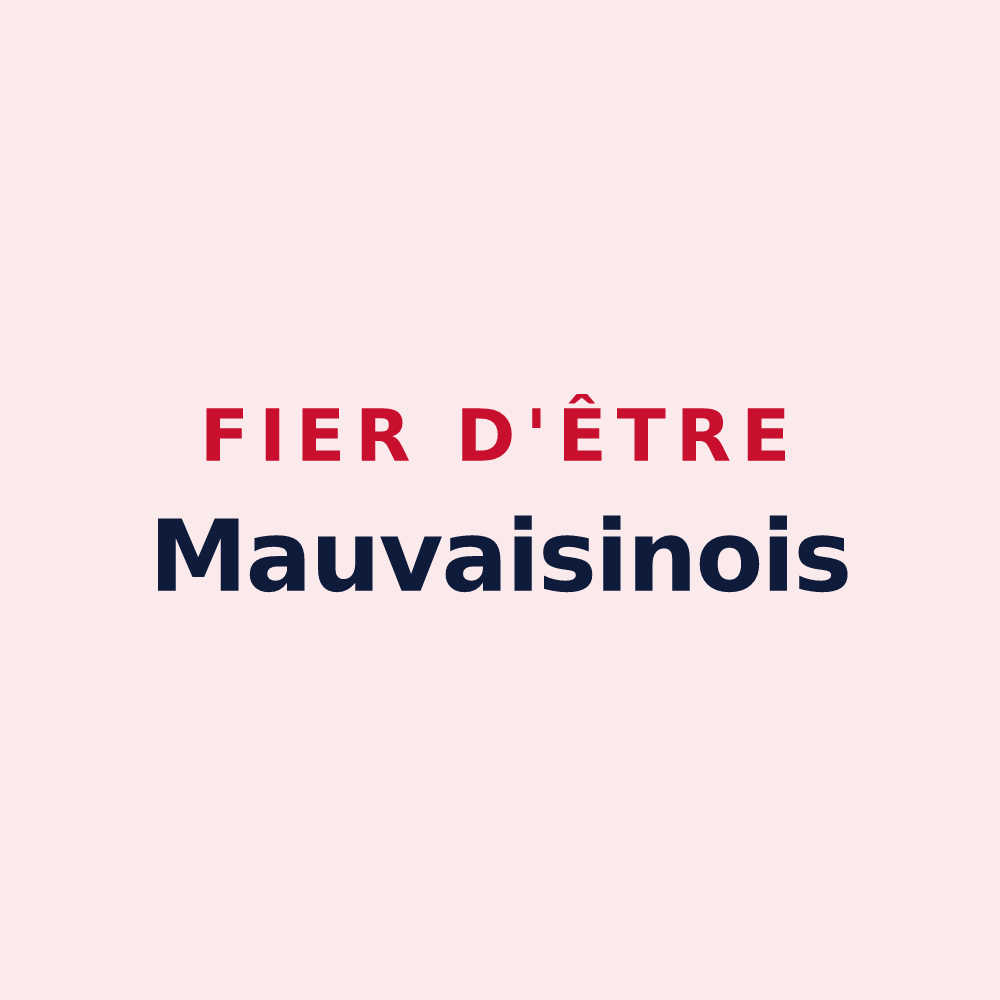 Magnet « Fier d'être Mauvaisinois » — design pour Mauvaisin