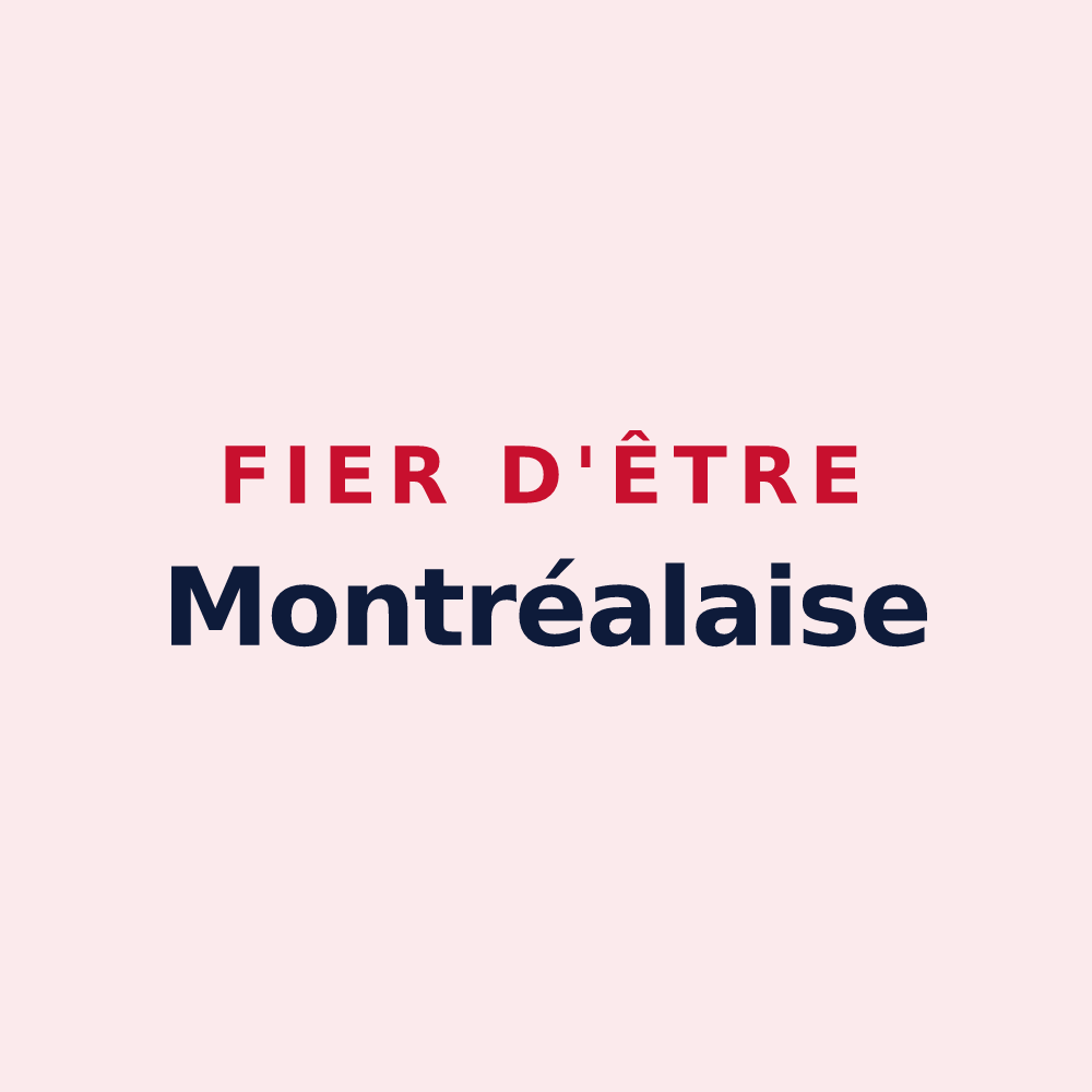 Magnet « Fier d'être Montréalaise » — design pour Montréal