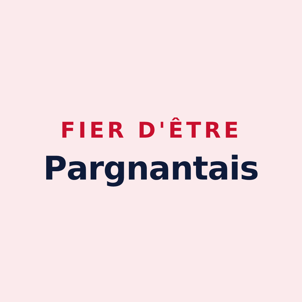 Magnet « Fier d'être Pargnantais » — design pour Pargnan