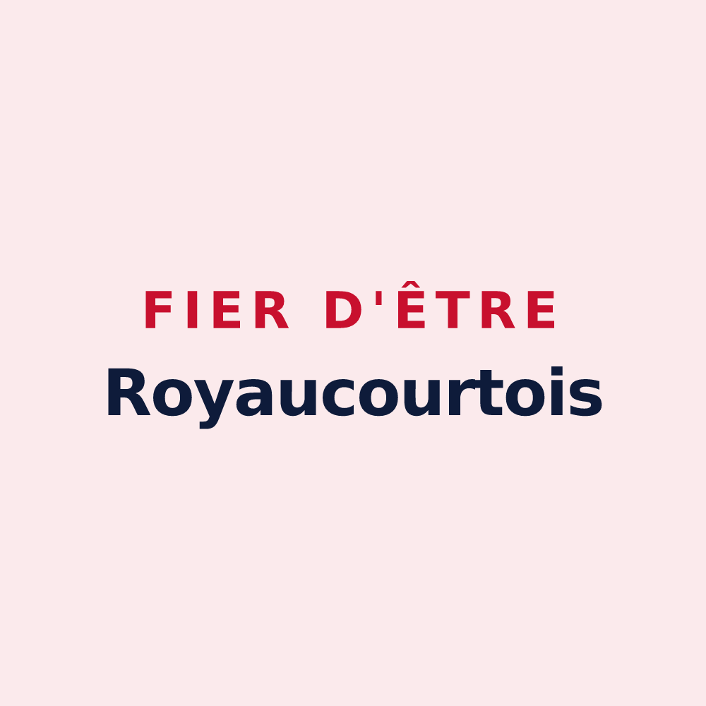 Magnet « Fier d'être Royaucourtois » — design pour Royaucourt-et-Chailvet