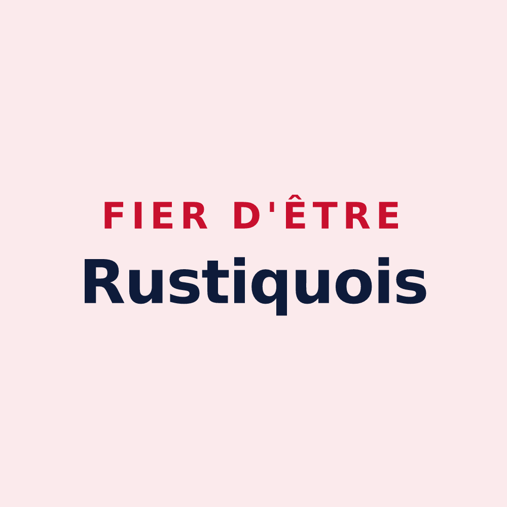 Magnet « Fier d'être Rustiquois » — design pour Rustiques