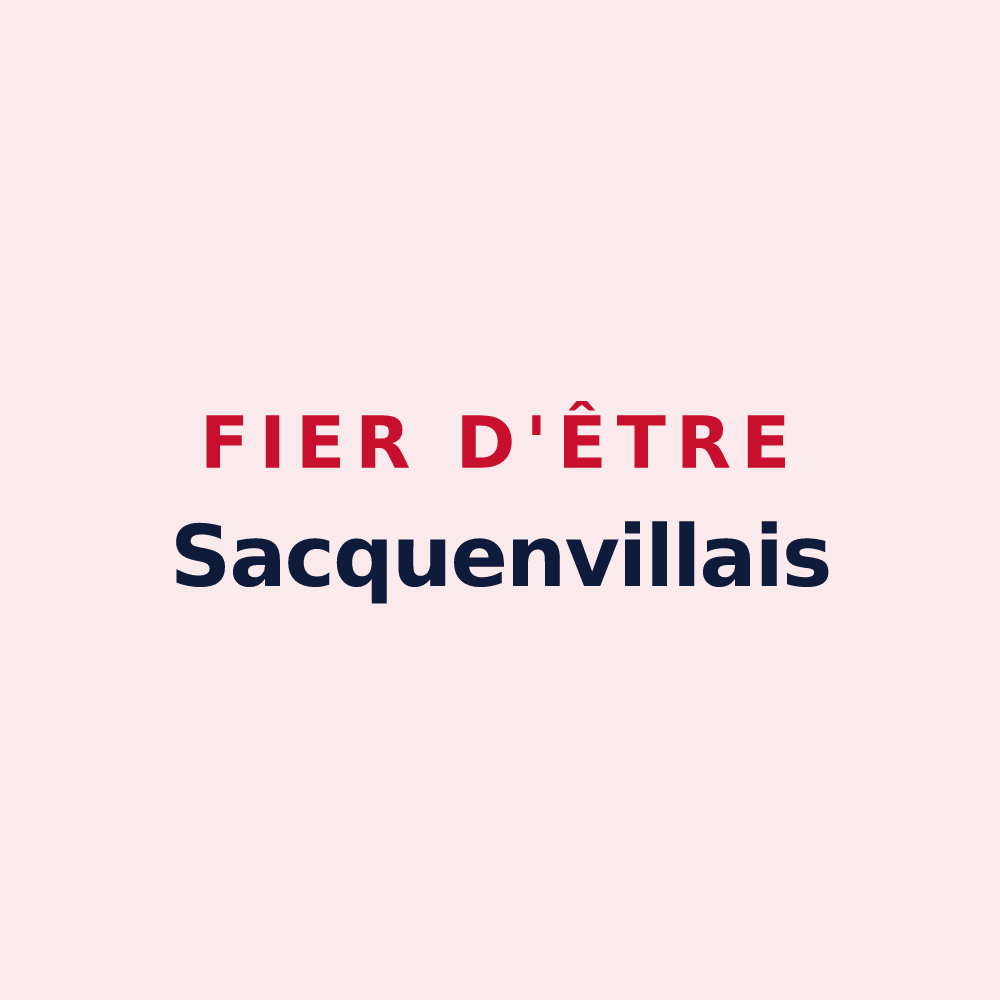 Magnet « Fier d'être Sacquenvillais » — design pour Sacquenville