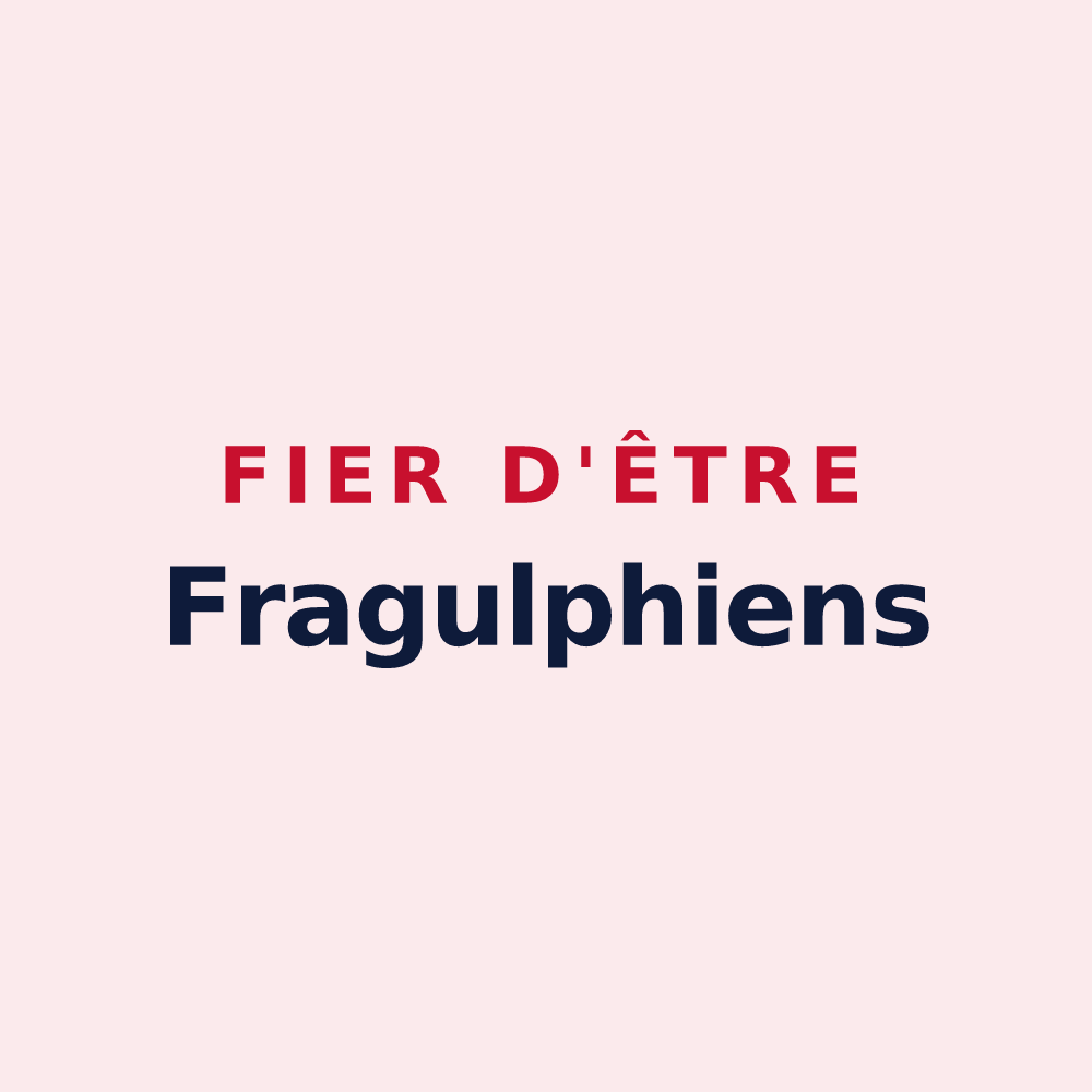 Magnet « Fier d'être Fragulphiens » — design pour Saint-Frajou
