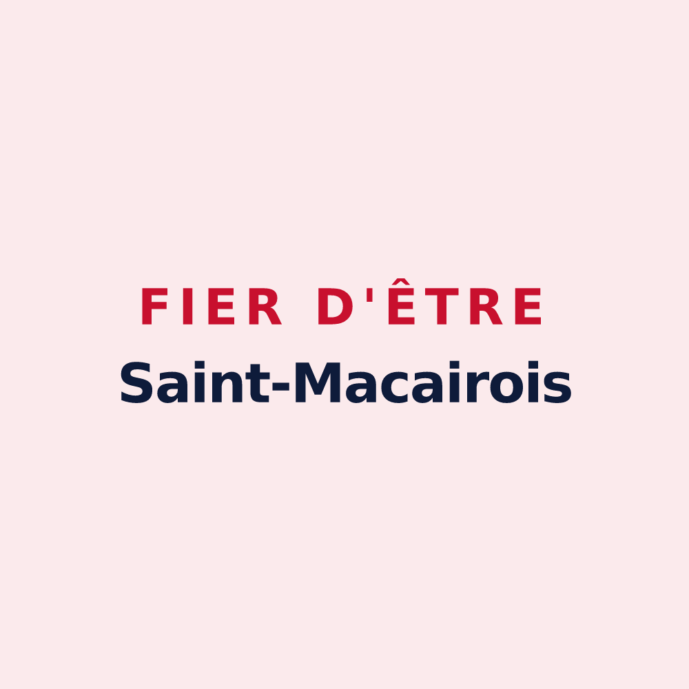 Magnet « Fier d'être Saint-Macairois » — design pour Saint-Macaire-du-Bois