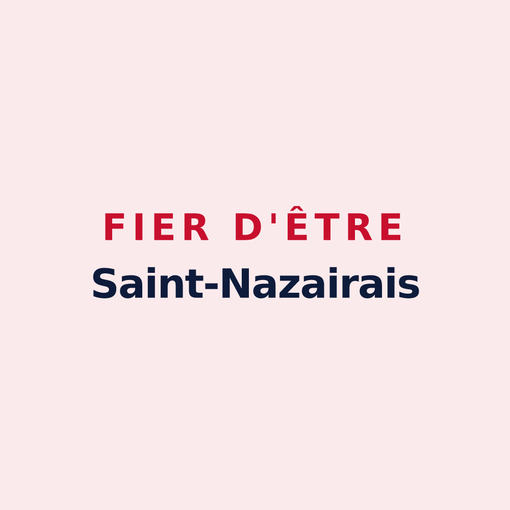 Magnet « Fier d'être Saint-Nazairais » — design pour Saint-Nazaire-le-Désert