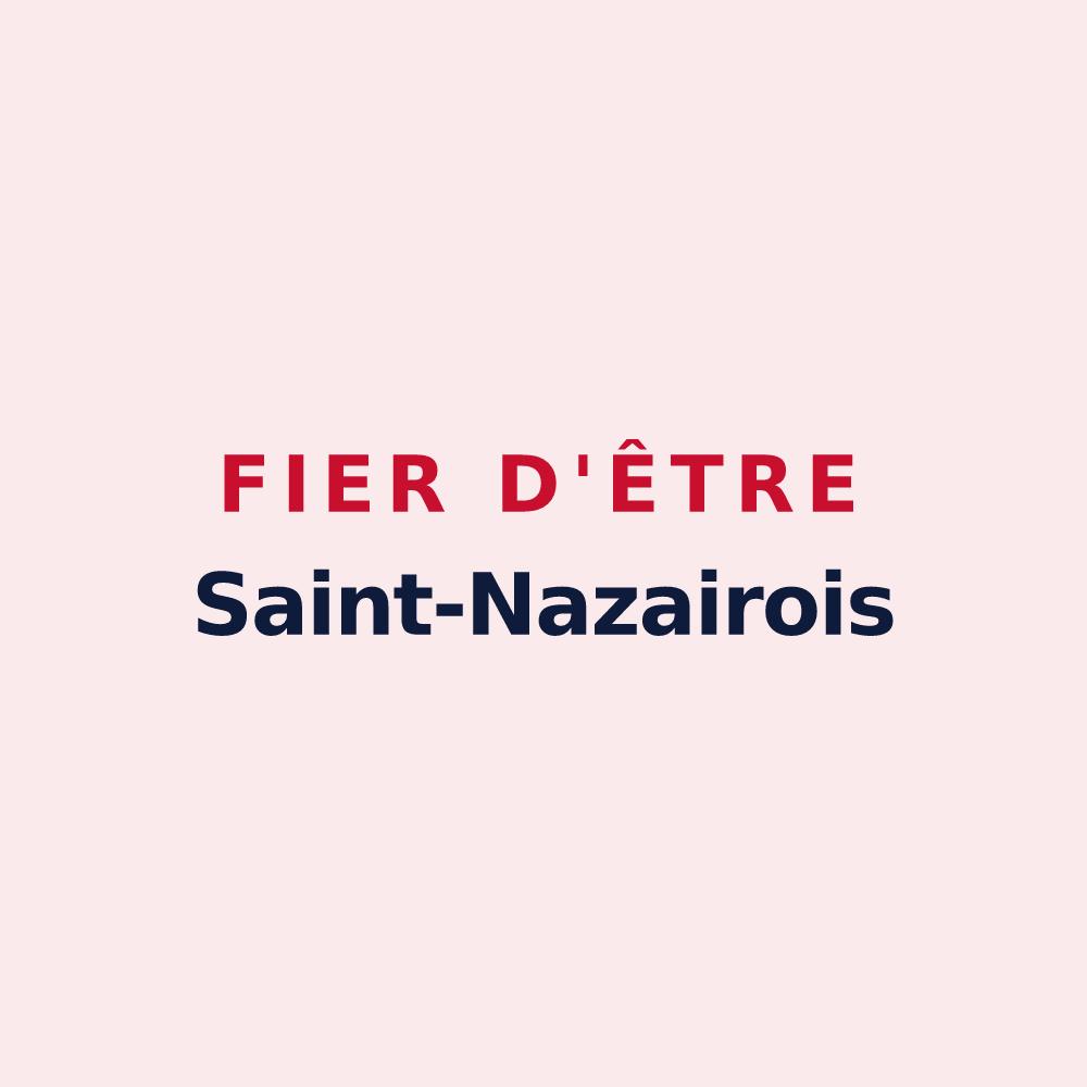 Magnet « Fier d'être Saint-Nazairois » — design pour Saint-Nazaire-les-Eymes