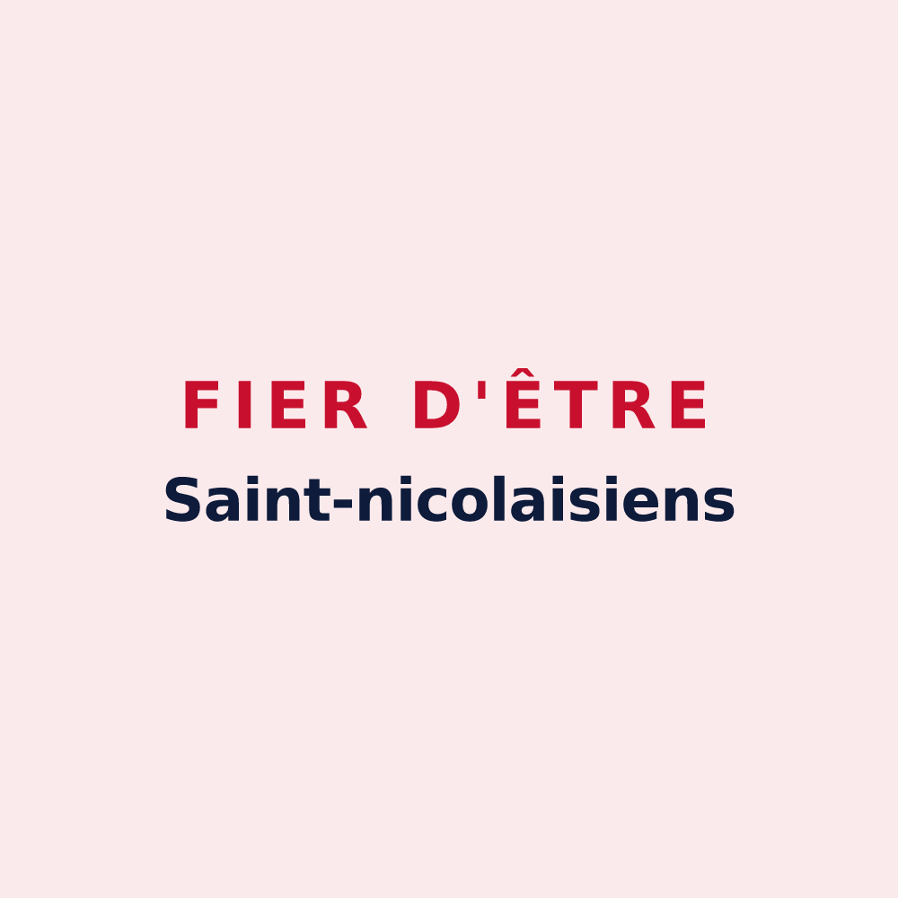 Magnet « Fier d'être Saint-nicolaisiens » — design pour Saint-Nicolas-de-Bourgueil