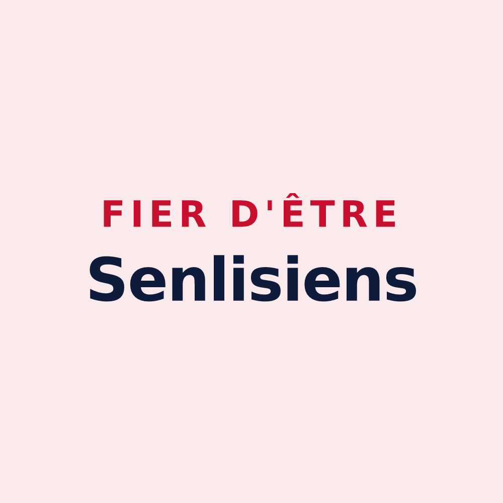 Magnet « Fier d'être Senlisiens » — design pour Senlis