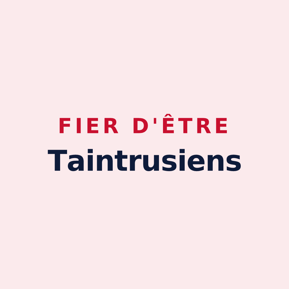Magnet « Fier d'être Taintrusiens » — design pour Taintrux