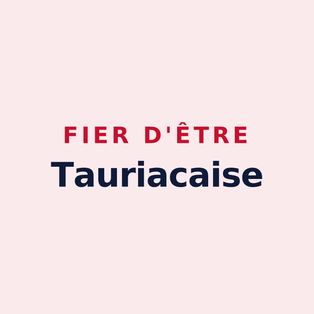 Magnet « Fier d'être Tauriacaise » — design pour Tauriac