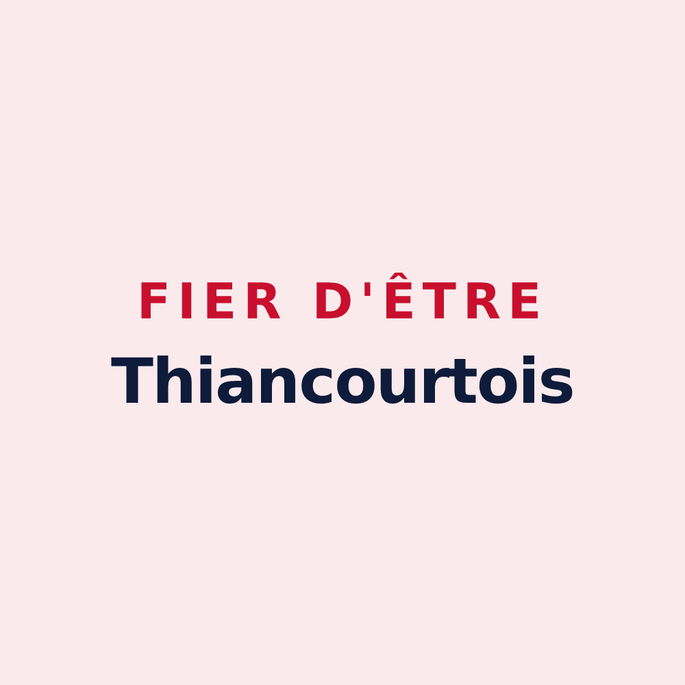 Magnet « Fier d'être Thiancourtois » — design pour Thiancourt