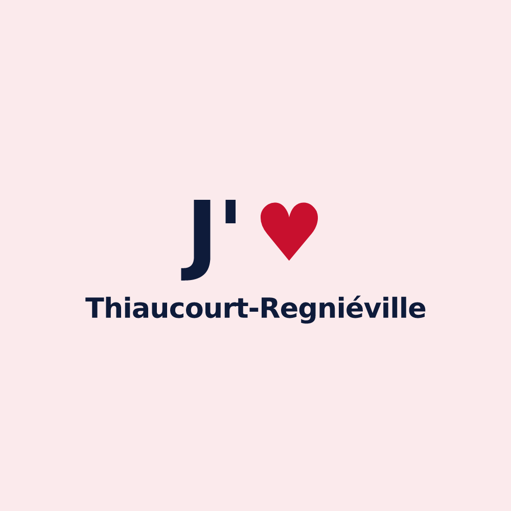 Magnet personnalisé Thiaucourt-Regniéville — design « J'aime Thiaucourt-Regniéville » imprimé sur le magnet