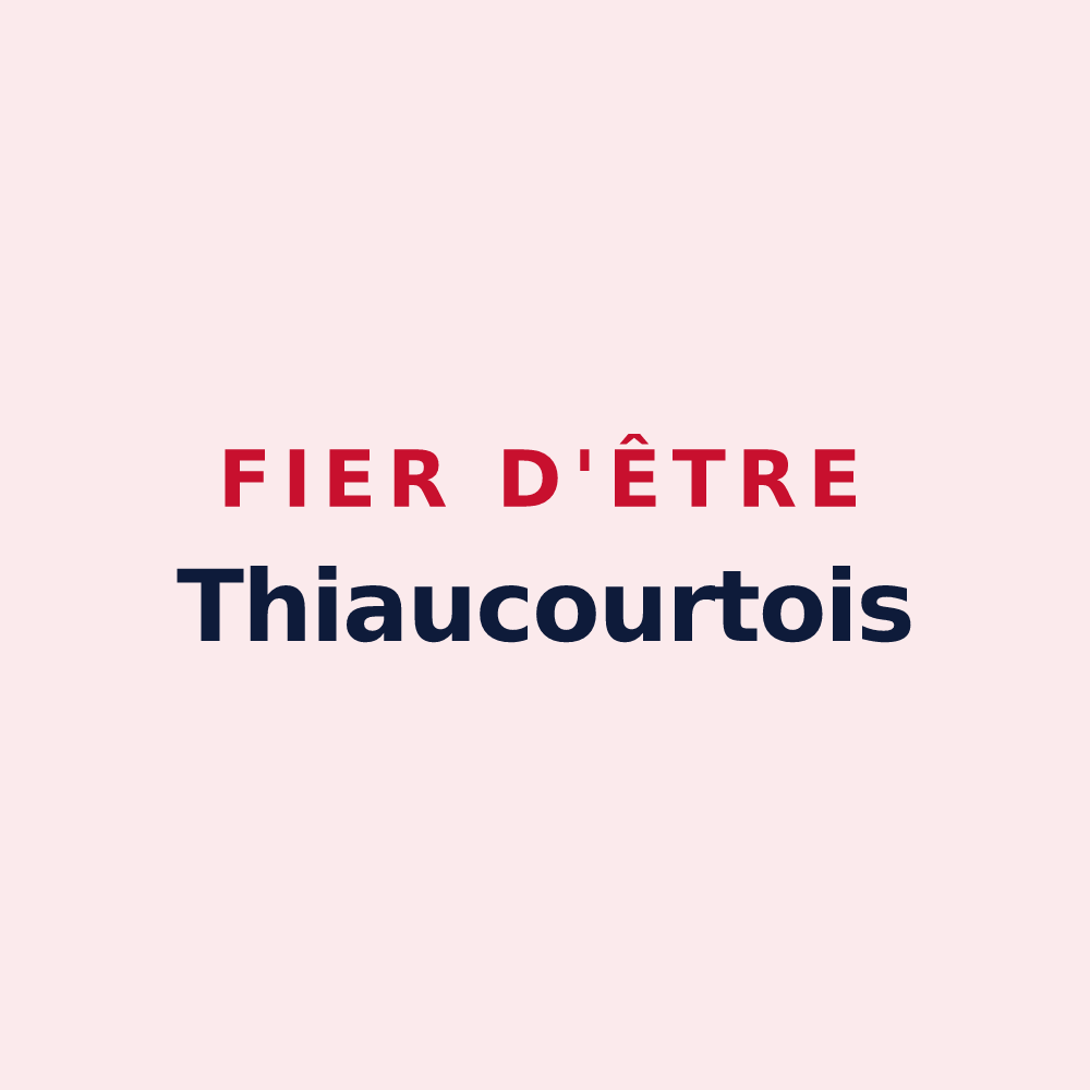 Magnet « Fier d'être Thiaucourtois » — design pour Thiaucourt-Regniéville