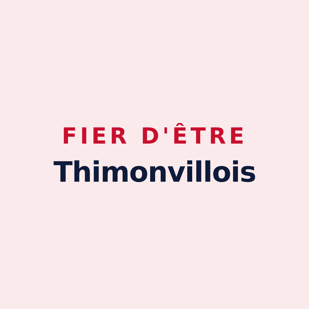 Magnet « Fier d'être Thimonvillois » — design pour Thimonville