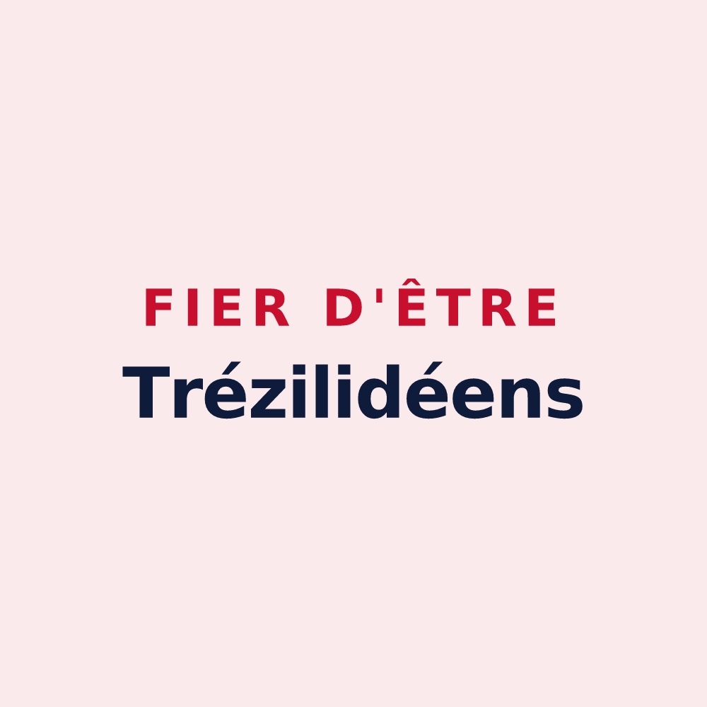 Magnet « Fier d'être Trézilidéens » — design pour Trézilidé