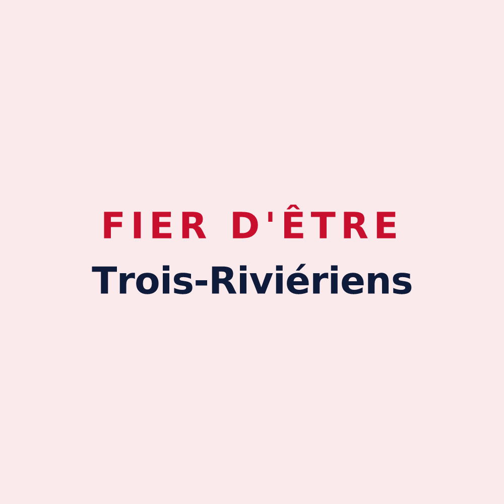 Magnet « Fier d'être Trois-Riviériens » — design pour Trois-Rivières