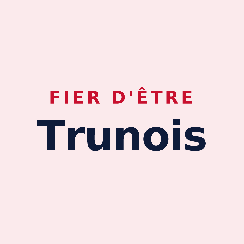 Magnet « Fier d'être Trunois » — design pour Trun