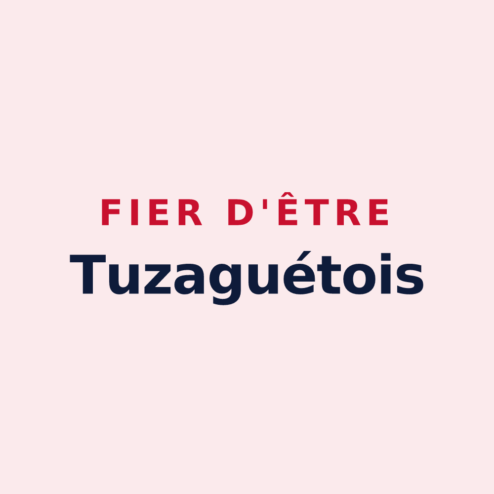 Magnet « Fier d'être Tuzaguétois » — design pour Tuzaguet