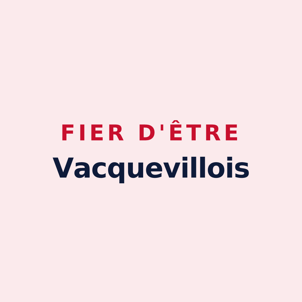 Magnet « Fier d'être Vacquevillois » — design pour Vacqueville