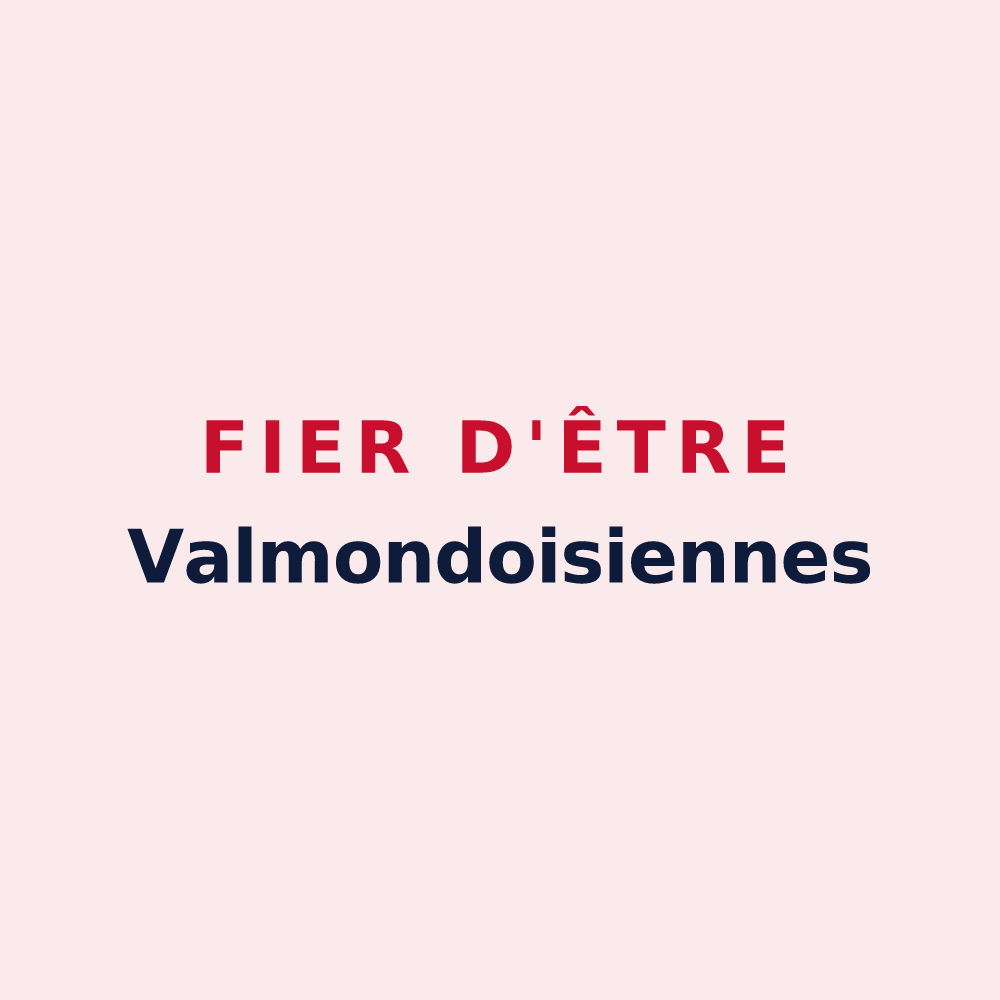 Magnet « Fier d'être Valmondoisiennes » — design pour Valmondois