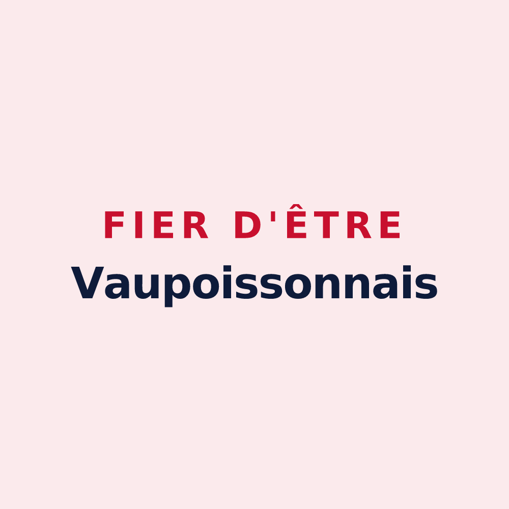 Magnet « Fier d'être Vaupoissonnais » — design pour Vaupoisson