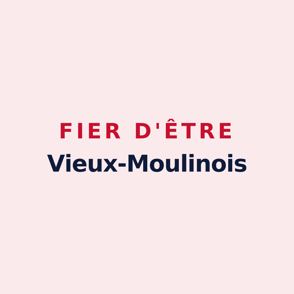 Magnet « Fier d'être Vieux-Moulinois » — design pour Vieux-Moulin