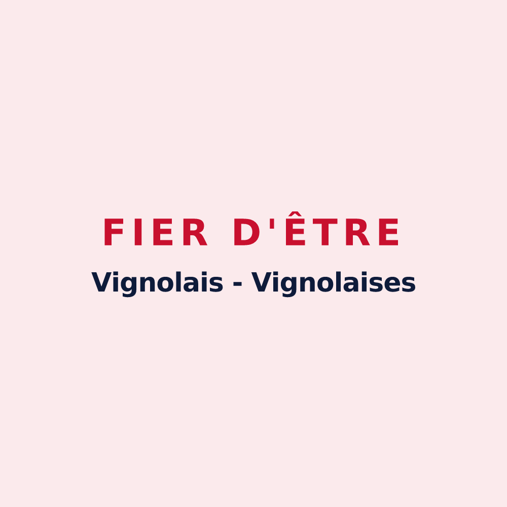 Magnet « Fier d'être Vignolais - Vignolaises » — design pour Vignols