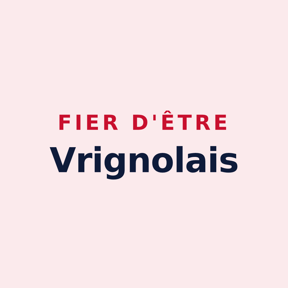 Magnet « Fier d'être Vrignolais » — design pour Vrigny