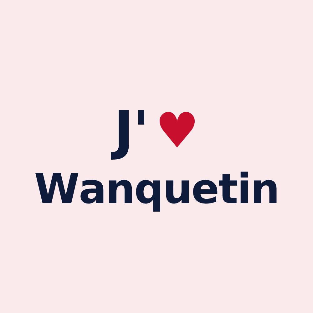 Magnet personnalisé Wanquetin — design J'aime Wanquetin