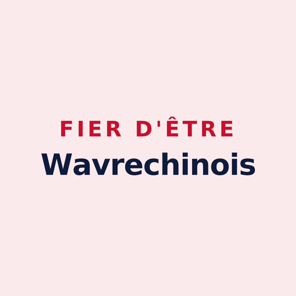 Magnet « Fier d'être Wavrechinois » — design pour Wavrechain-sous-Faulx