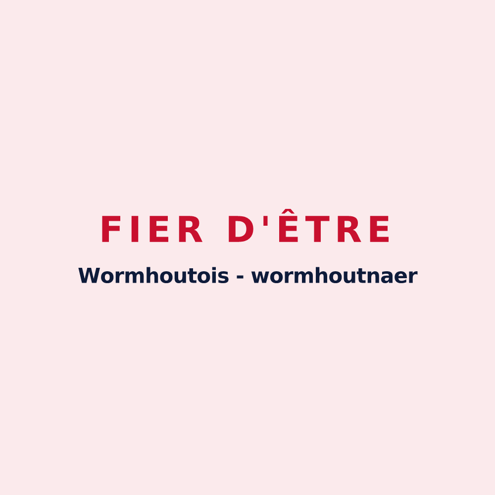 Magnet « Fier d'être Wormhoutois  -  wormhoutnaer » — design pour Wormhout