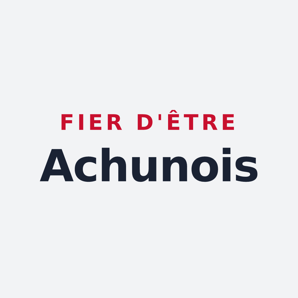 Poster « Fier d'être Achunois » — design pour Achun