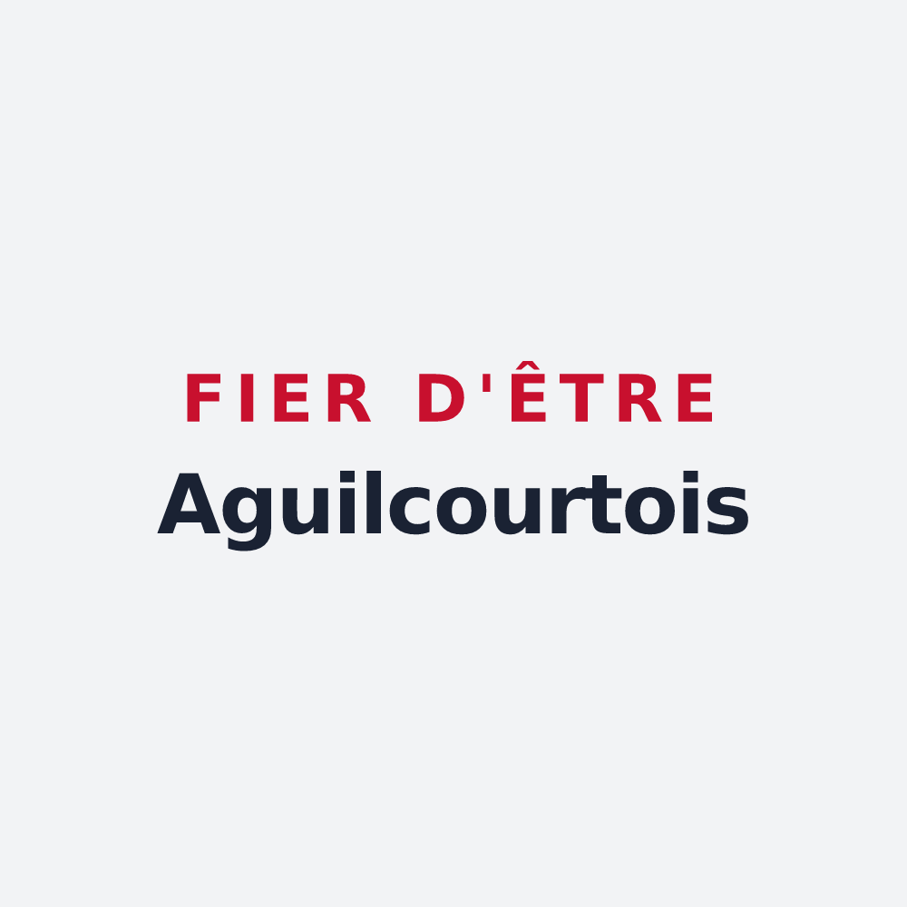 Poster « Fier d'être Aguilcourtois » — design pour Aguilcourt