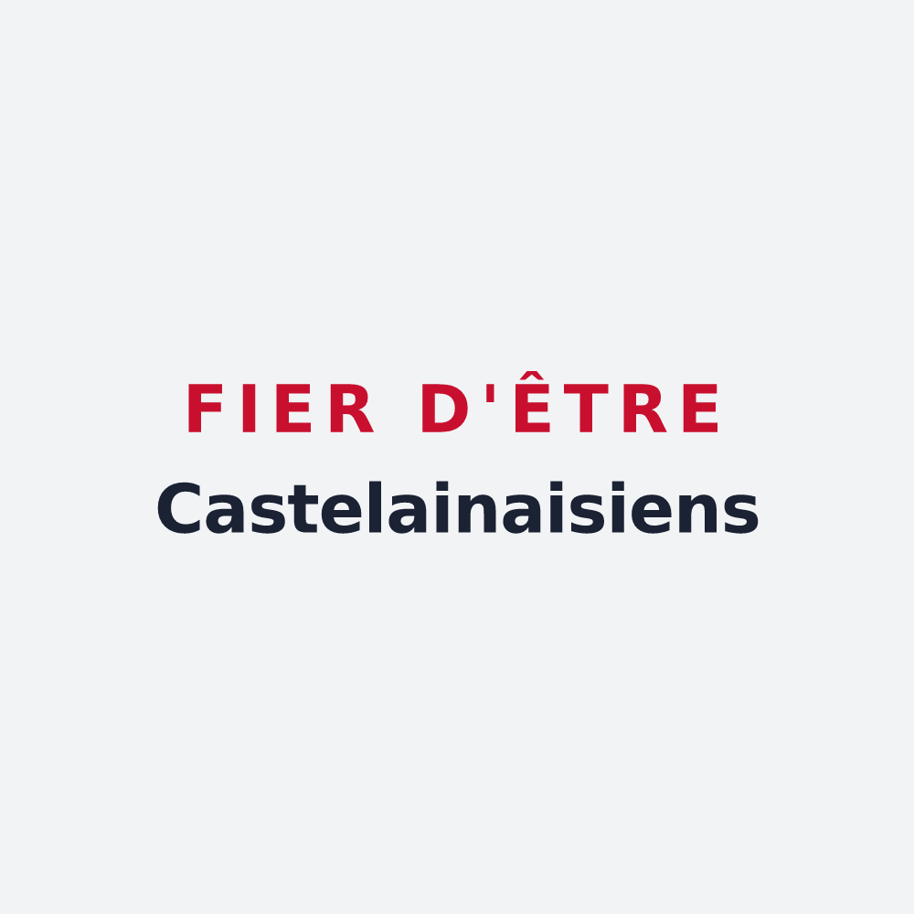 Poster « Fier d'être Castelainaisiens » — design pour Ainay-le-Château