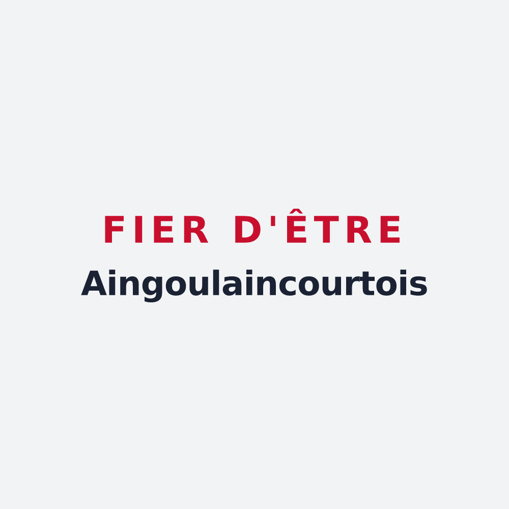 Poster « Fier d'être Aingoulaincourtois » — design pour Aingoulaincourt