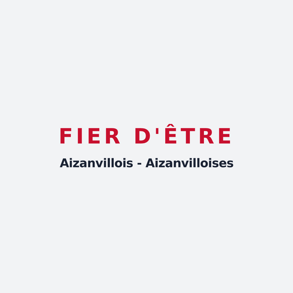 Poster « Fier d'être Aizanvillois - Aizanvilloises » — design pour Aizanville