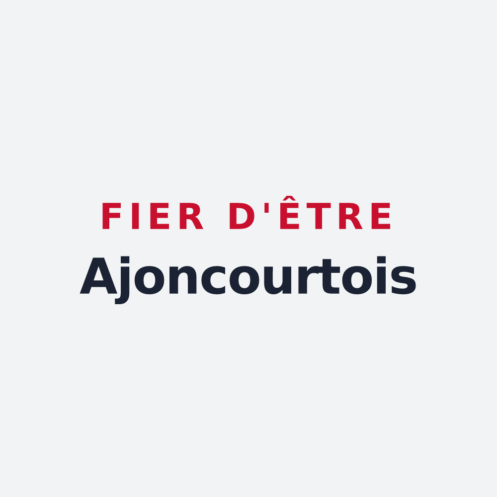 Poster « Fier d'être Ajoncourtois » — design pour Ajoncourt