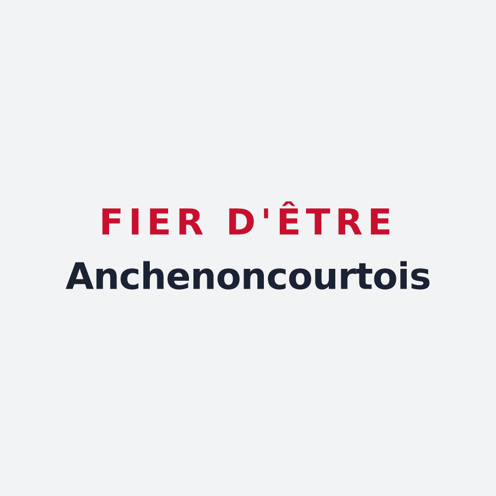 Poster « Fier d'être Anchenoncourtois » — design pour Anchenoncourt-et-Chazel