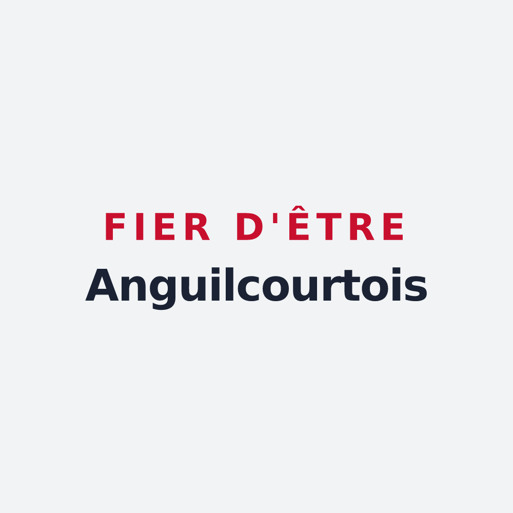 Poster « Fier d'être Anguilcourtois » — design pour Anguilcourt-le-Sart