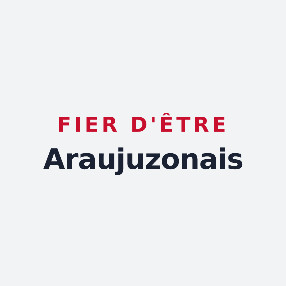 Poster « Fier d'être Araujuzonais » — design pour Araujuzon