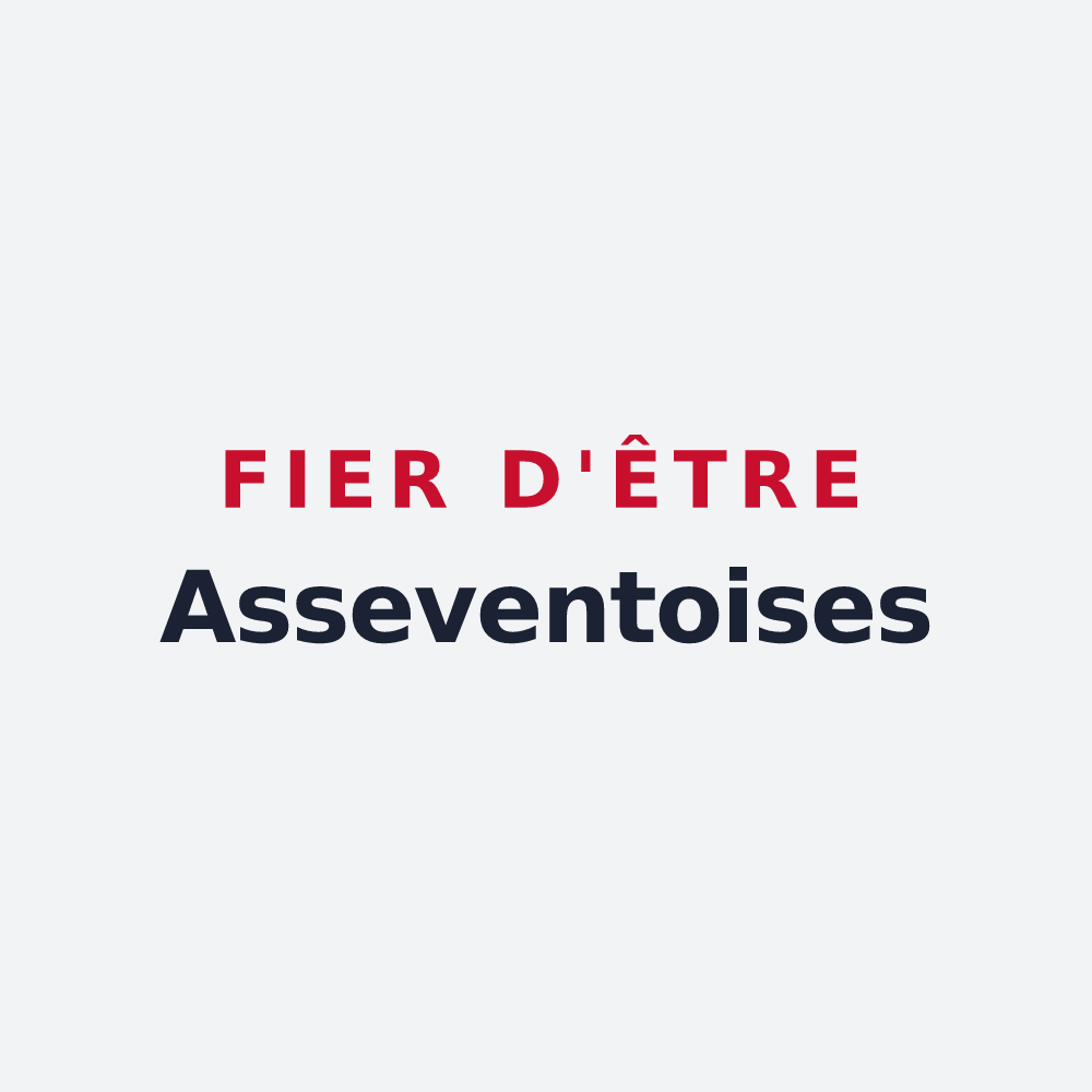 Poster « Fier d'être Asseventoises » — design pour Assevent