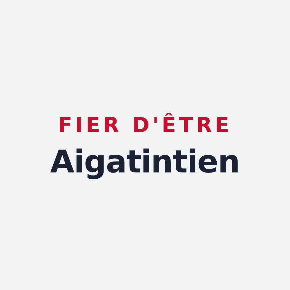 Poster « Fier d'être Aigatintien » — design pour Ayguetinte