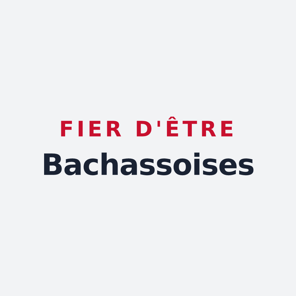 Poster « Fier d'être Bachassoises » — design pour Bachas