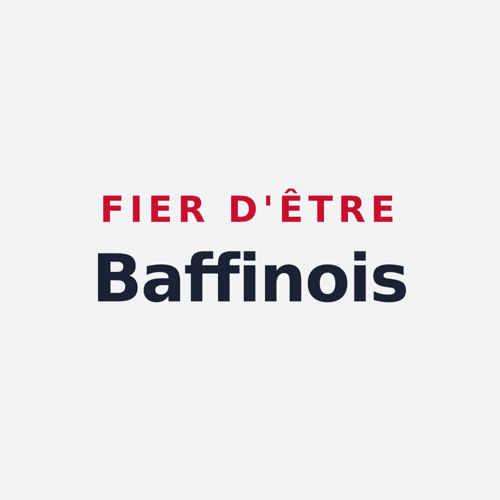 Poster « Fier d'être Baffinois » — design pour Baffie