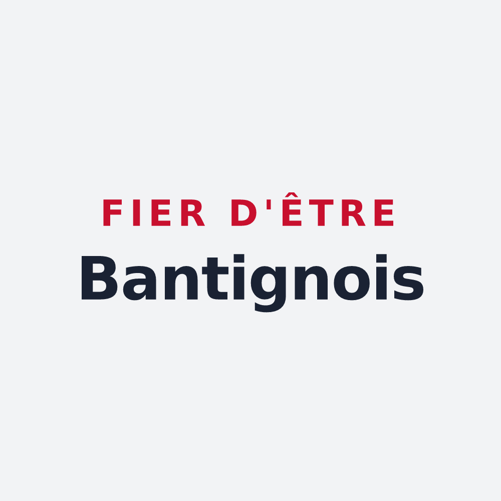 Poster « Fier d'être Bantignois » — design pour Bantigny