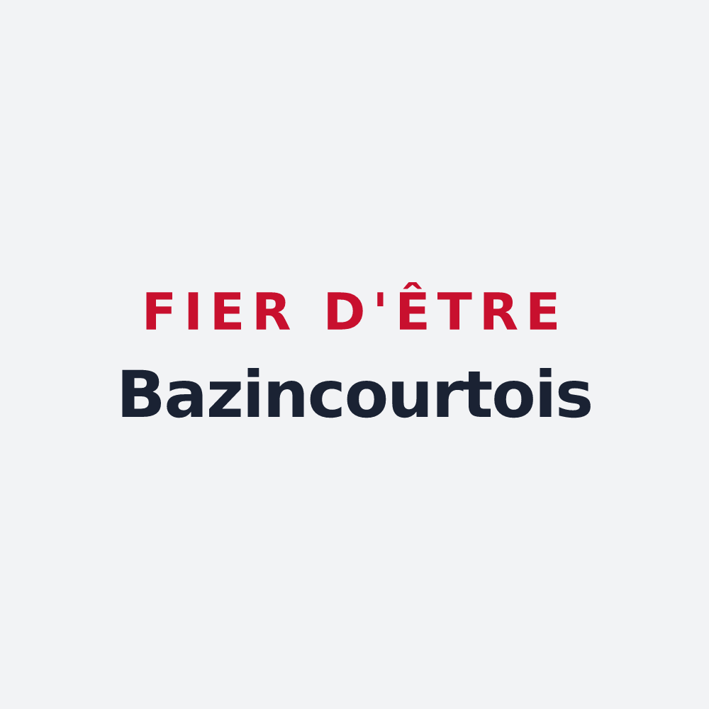 Poster « Fier d'être Bazincourtois » — design pour Bazincourt-sur-Saulx