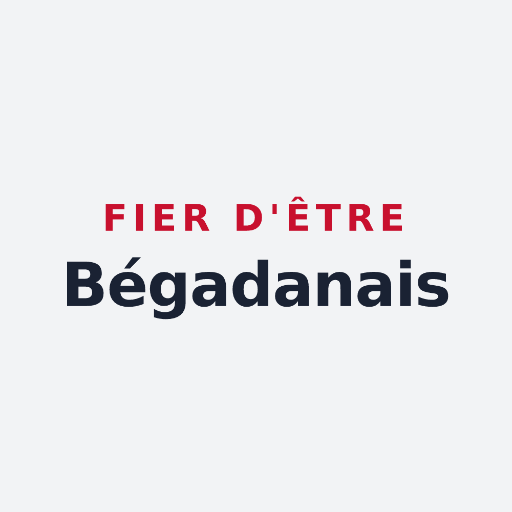 Poster « Fier d'être Bégadanais » — design pour Bégadan