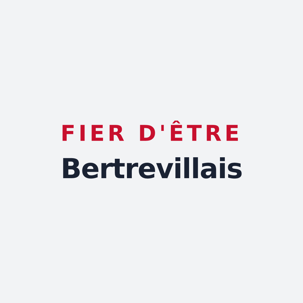 Poster « Fier d'être Bertrevillais » — design pour Bertreville